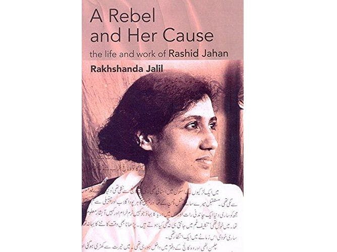 A Rebel and Her Cause by Rakshanda Jalil