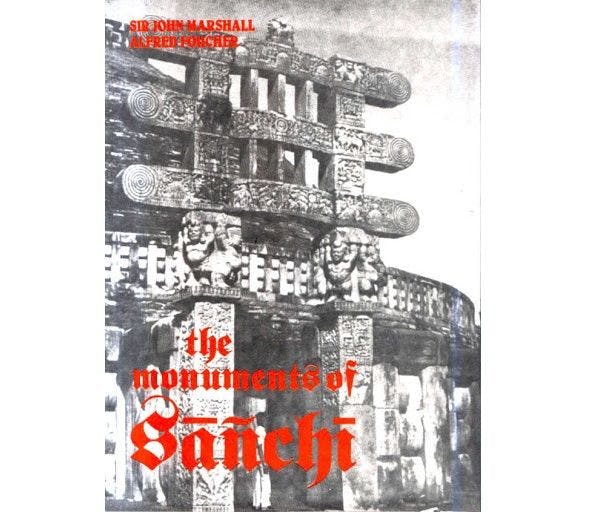 Cover of the book ‘The Monuments of Sanchi’ by Sir John Marshall and Alfred Foucher