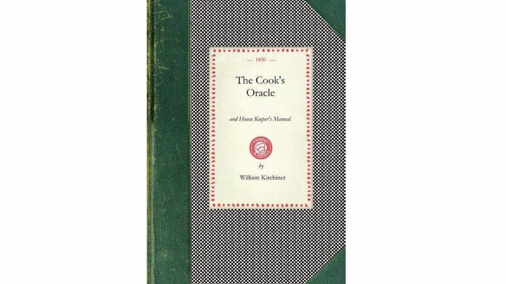 ‘The Cook’s Oracle’ compiled by Dr. William Kitchner